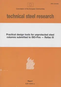 دانلود کتاب Practical Design Tools for Unprotected Steel Columns Submitted to ISO-Fire - Refao III 1993