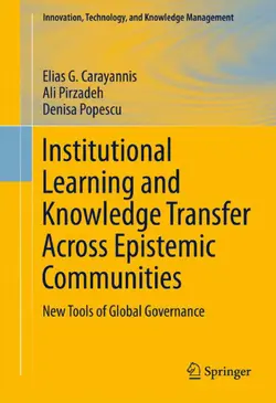 دانلود کتاب Institutional Learning and Knowledge Transfer Across Epistemic Communities: New Tools of Global Governance ویرایش 1