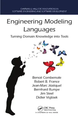 دانلود کتاب Engineering Modeling Languages: Turning Domain Knowledge into Tools 2017