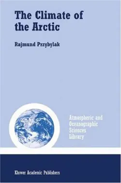 دانلود کتاب The Climate of the Arctic (Atmospheric and Oceanographic Sciences Library) ویرایش 1