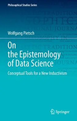دانلود کتاب On the Epistemology of Data Science: Conceptual Tools for a New Inductivism 2021