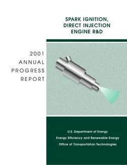 دانلود کتاب Fy 2001 Progress Report Progress Report for the Spark Ignition Direct Injection R&D Program
