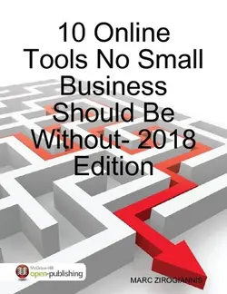دانلود کتاب 10 Online Tools No Small Business Should Be Without - 2018 Edition 2018