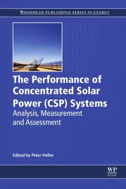 دانلود کتاب The performance of concentrated solar power systems: modelling, measurement and assessment 2017