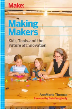 دانلود کتاب Making Makers: Kids, Tools, and the Future of Innovation ویرایش 1