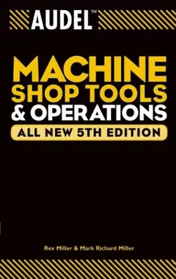 دانلود کتاب Audel Machine Shop Tools and Operations ویرایش 5
