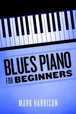 دانلود کتاب Blues Piano For Beginners ویرایش 1