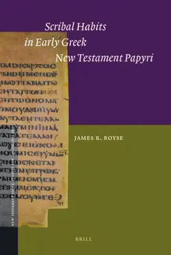 دانلود کتاب Scribal Habits in Early Greek New Testament Papyri (New Testament Tools and Studies) 2007