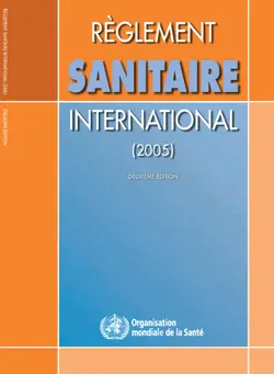 دانلود کتاب Reglement sanitaire international, 2eme edition (2005) Deuxième Edition