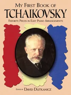 دانلود کتاب My first book of Tchaikovsky: favorite pieces in easy piano arrangements