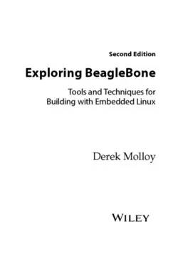 دانلود کتاب Exploring BeagleBone. Tools and Techniques for Building with Embedded Linux [2nd ed.] 2019