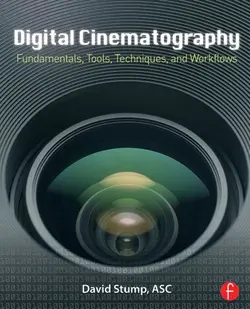 دانلود کتاب Digital cinematography: fundamentals, tools, techniques, and workflows 2014