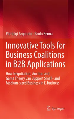 دانلود کتاب Innovative Tools for Business Coalitions in B2B Applications: How Negotiation, Auction and Game Theory Can Support Small- and Medium-sized Business in E-business ویرایش 1