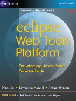 دانلود کتاب Eclipse Web Tools Platform - Developing Java Web Applications 2007