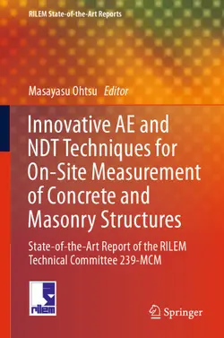 دانلود کتاب Innovative AE and NDT Techniques for On-Site Measurement of Concrete and Masonry Structures: State-of-the-Art Report of the RILEM Technical Committee 239-MCM ویرایش 1