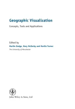 دانلود کتاب Geographic Visualization: Concepts, Tools and Applications ویرایش 1
