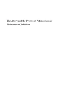 دانلود کتاب The Artery and the Process of Arteriosclerosis: Measurement and Modification ویرایش 1
