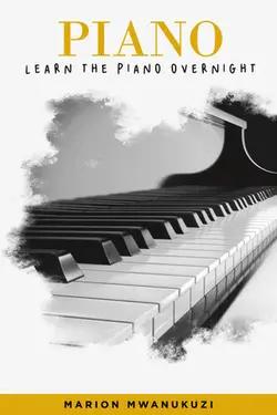 دانلود کتاب Learn the Piano Overnight