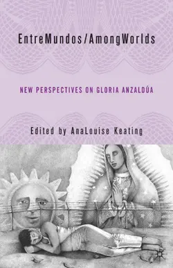 دانلود کتاب EntreMundos/AmongWorlds: New Perspectives on Gloria E. Anzaldúa ویرایش 1