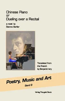 دانلود کتاب Chinese Piano or Dueling over a Recital a novel