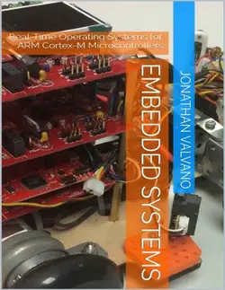دانلود کتاب Embedded Systems. Real-Time Operating Systems for Arm Cortex M Microcontrollers 2nd Edition