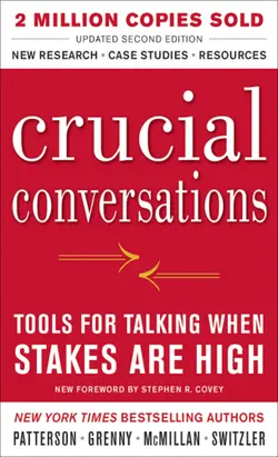 دانلود کتاب Crucial Conversations Tools for Talking When Stakes Are High, Second Edition ویرایش 2