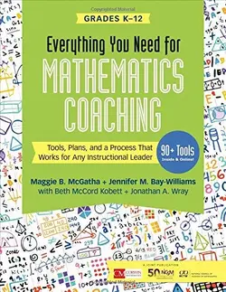 دانلود کتاب Everything You Need for Mathematics Coaching: Tools, Plans, and a Process That Works for Any Instructional Leader, Grades K-12 [1 ed.]