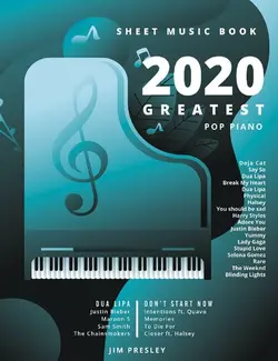 دانلود کتاب 2020 GREATEST POP PIANO SHEET MUSIC BOOK: Songbooks For Piano - Piano Music - Sheet Music - Piano Sheet Music Popular Songs - Piano Sheet Music - Piano Book - The Piano Book - Gift - Keyboard - Score 2020