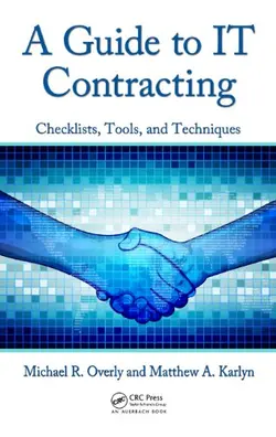 دانلود کتاب A Guide to IT Contracting: Checklists, Tools, and Techniques Har/Cdr
