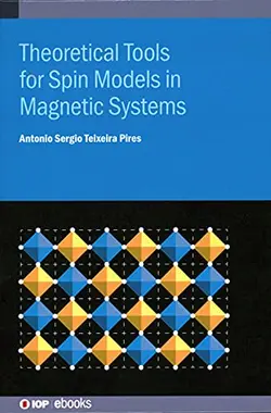 دانلود کتاب Theoretical Tools for Spin Models in Magnetic Systems 2021