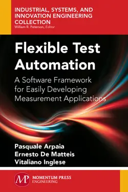 دانلود کتاب Flexible Test Automation: A Software Framework for Easily Developing Measurement Applications 2014