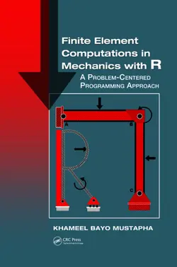 دانلود کتاب Finite Element Computations in Mechanics with R: A Problem-Centered Programming Approach ویرایش 1