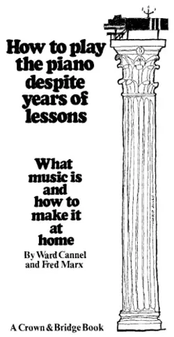 دانلود کتاب How to Play Piano Despite Years of Lessons: What Music Is and How to Make It at Home 1981