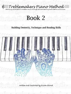 دانلود کتاب Treblemakers Piano Method: Book 2: Building Dexterity, Technique and Reading Skills 2017