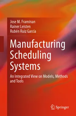دانلود کتاب Manufacturing Scheduling Systems: An Integrated View on Models, Methods and Tools ویرایش 1