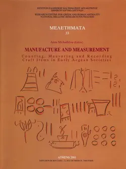 دانلود کتاب MANUFACTURE AND MEASUREMENT. Counting, Measuring and Recording Craft Items in Early Aegean Societies