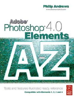 دانلود کتاب Adobe Photoshop Elements 4.0 A to Z: Tools and features illustrated ready reference ویرایش 4