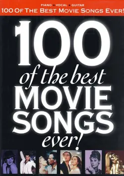 دانلود کتاب 100 of the Best Movie Songs Ever! : piano, vocal, guitar 2006