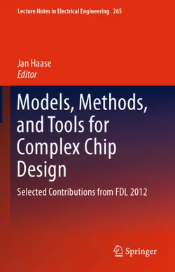 دانلود کتاب Models, Methods, and Tools for Complex Chip Design: Selected Contributions from FDL 2012 ویرایش 1