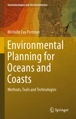 دانلود کتاب Environmental Planning for Oceans and Coasts: Methods, Tools, and Technologies ویرایش 1