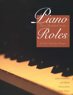 دانلود کتاب Piano Roles: Three Hundred Years of Life with the Piano 2002