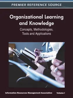 دانلود کتاب Organizational Learning and Knowledge: Concepts, Methodologies, Tools and Applications (4 vol) (Information Resources Management Association) ویرایش 1