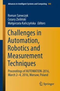 دانلود کتاب Challenges in Automation, Robotics and Measurement Techniques: Proceedings of AUTOMATION-2016, March 2-4, 2016, Warsaw, Poland ویرایش 1