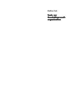 دانلود کتاب Tools zur Geschäftsprozeßorganisation: Entscheidungskriterien, Fallstudienorientierung, Produktvergleiche ویرایش 1