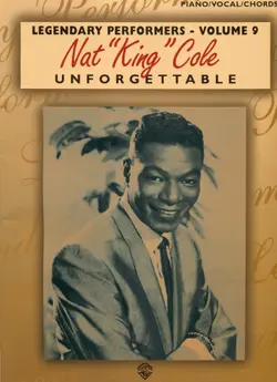 دانلود کتاب Nat 'King' Cole Unforgettable: Piano Vocal Chords (Legendary Performers, Vol 9) 1989