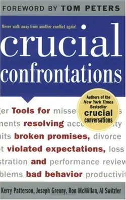 دانلود کتاب Crucial Confrontations: Tools for talking about broken promises, violated expectations, and bad behavior ویرایش 1