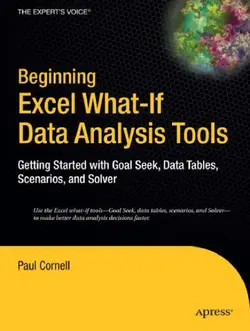 دانلود کتاب Beginning Excel what-if data analysis tools : getting started with Goal Seek, data tables, scenarios and Solver 2006