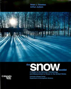 دانلود کتاب The Snow Booklet: A Guide to the Science, Climatology, and Measurement of Snow in the United States 2nd