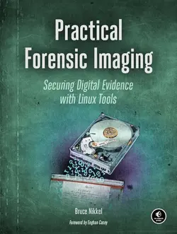 دانلود کتاب Practical Forensic Imaging: Securing Digital Evidence with Linux Tools 2016
