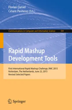 دانلود کتاب Rapid Mashup Development Tools: First International Rapid Mashup Challenge, RMC 2015, Rotterdam, The Netherlands, June 23, 2015, Revised Selected Papers ویرایش 1